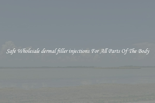 Safe Wholesale dermal filler injections For All Parts Of The Body