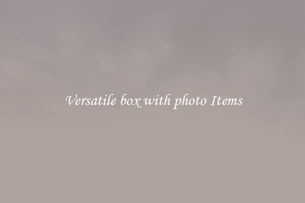 Versatile box with photo Items