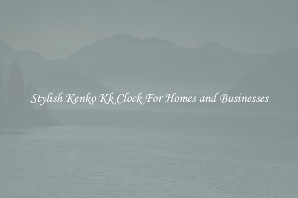 Stylish Kenko Kk Clock For Homes and Businesses
