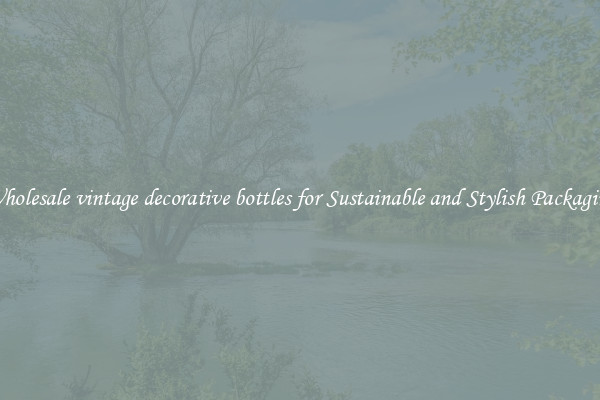Wholesale vintage decorative bottles for Sustainable and Stylish Packaging