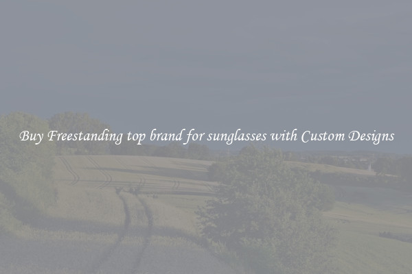 Buy Freestanding top brand for sunglasses with Custom Designs