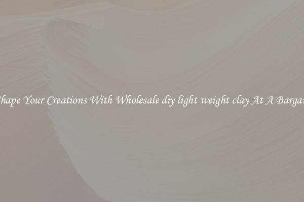 Shape Your Creations With Wholesale diy light weight clay At A Bargain