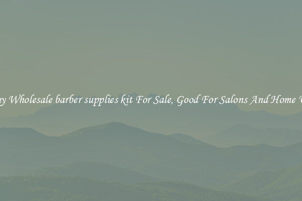 Buy Wholesale barber supplies kit For Sale, Good For Salons And Home Use