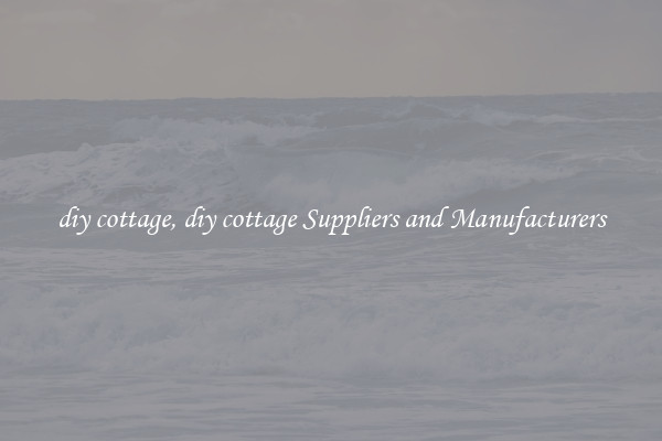 diy cottage, diy cottage Suppliers and Manufacturers