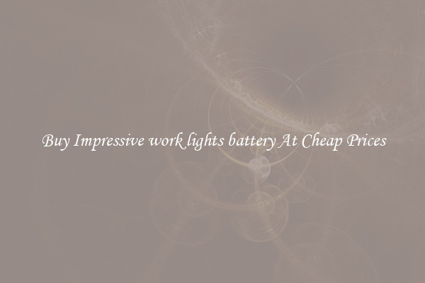 Buy Impressive work lights battery At Cheap Prices