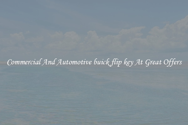 Commercial And Automotive buick flip key At Great Offers