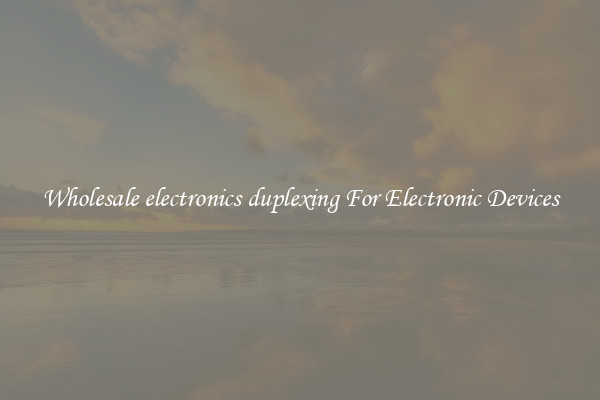 Wholesale electronics duplexing For Electronic Devices