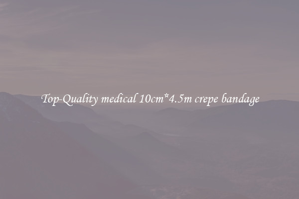Top-Quality medical 10cm*4.5m crepe bandage