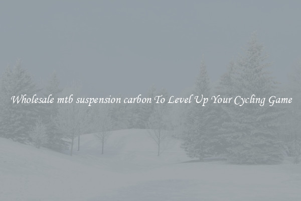 Wholesale mtb suspension carbon To Level Up Your Cycling Game