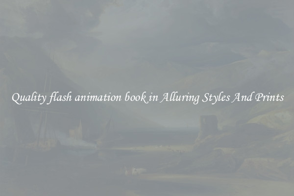 Quality flash animation book in Alluring Styles And Prints