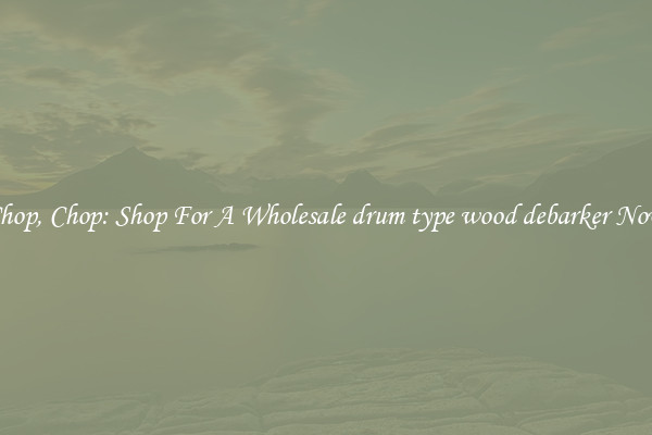 Chop, Chop: Shop For A Wholesale drum type wood debarker Now