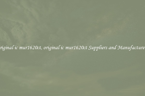 original ic mur1620ct, original ic mur1620ct Suppliers and Manufacturers