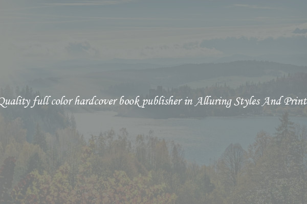 Quality full color hardcover book publisher in Alluring Styles And Prints