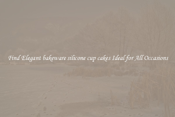 Find Elegant bakeware silicone cup cakes Ideal for All Occasions